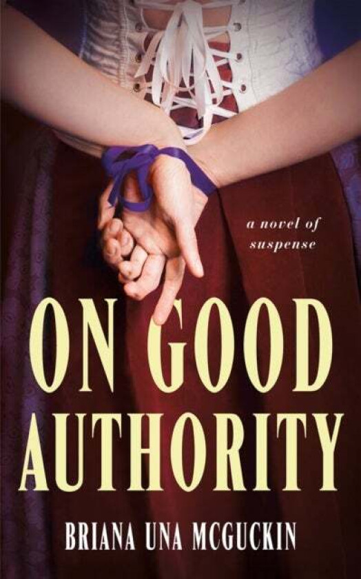 On Good Authority av Briana Una McGuckin