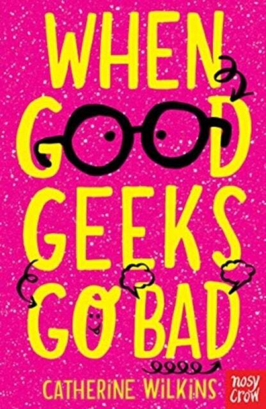 When Good Geeks Go Bad av Catherine Wilkins