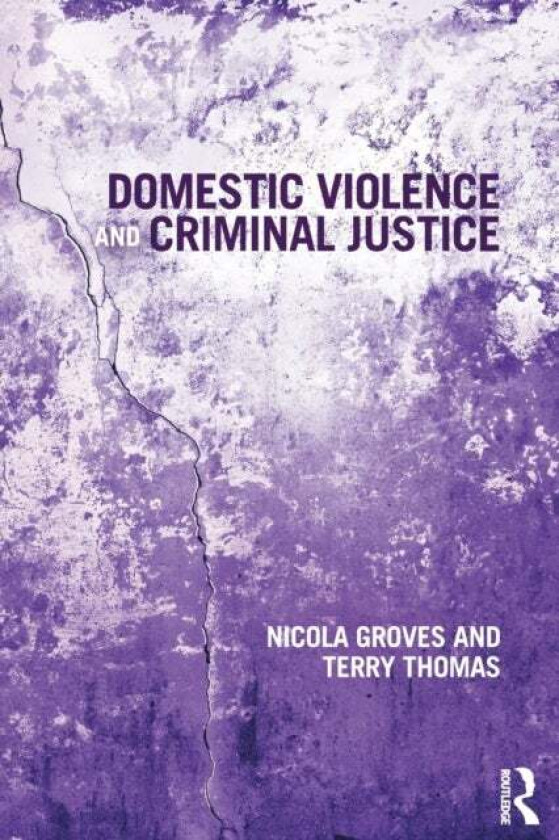 Domestic Violence and Criminal Justice av Nicola Groves