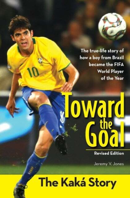 Toward the Goal, Revised Edition av Jeremy V. Jones