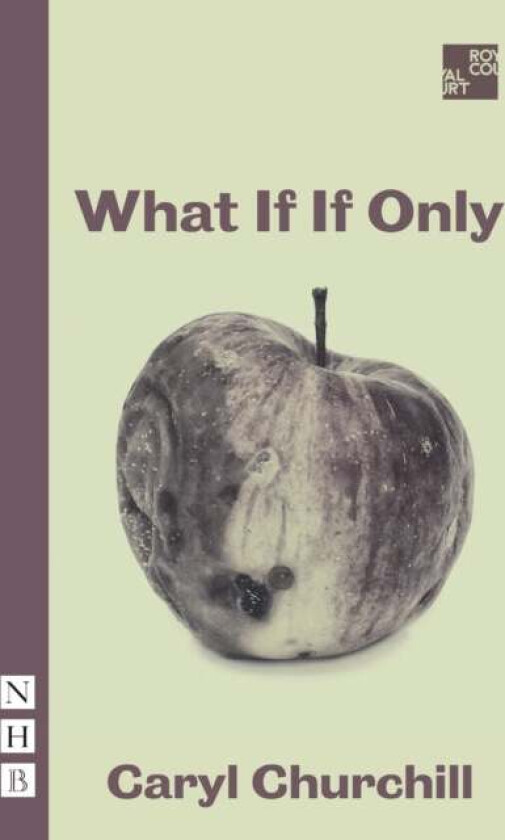 What If If Only av Caryl Churchill