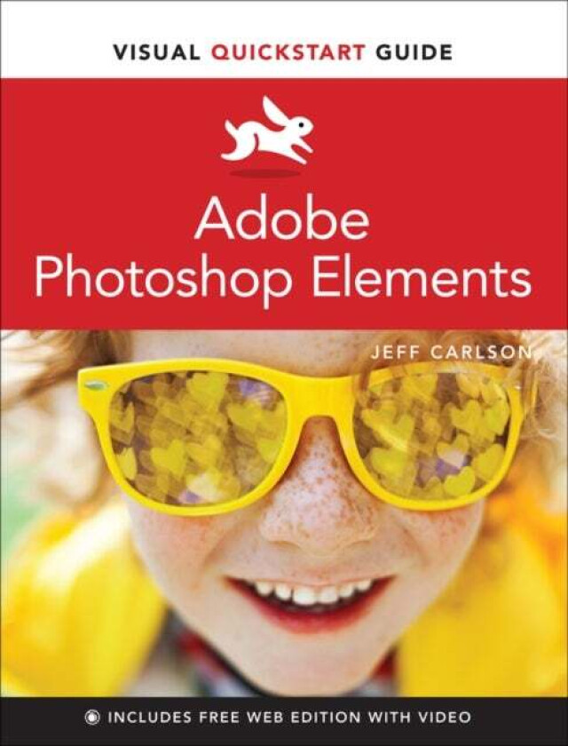 Adobe Photoshop Elements Visual QuickStart Guide av Jeff Carlson