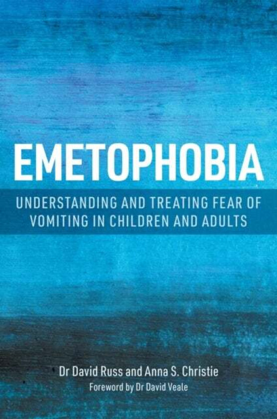 Emetophobia av Anna S. Christie, Dr David Russ