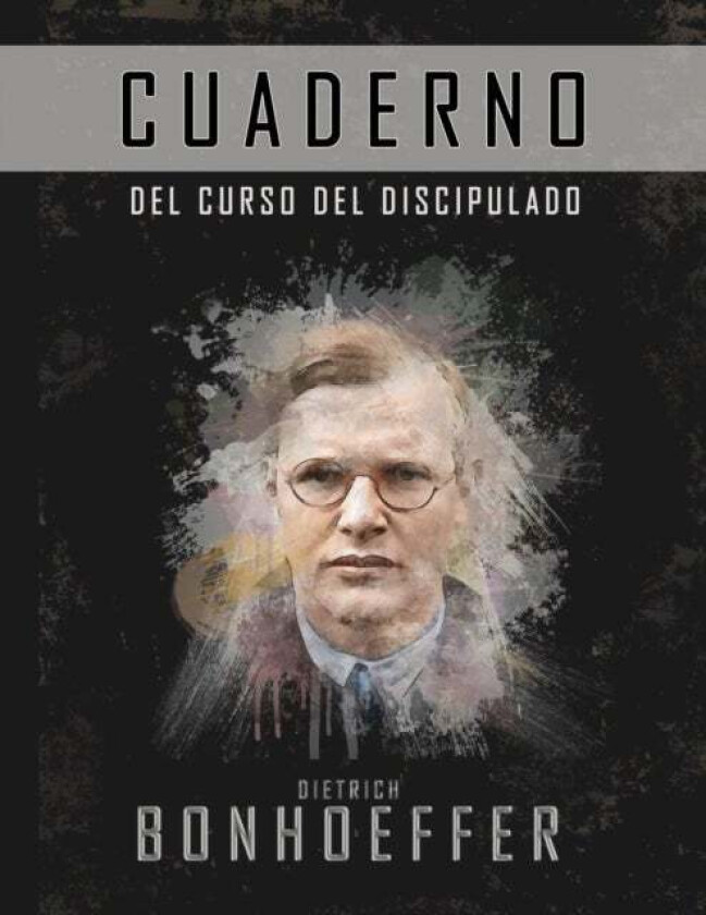 El curso de discipulado (Cuaderno de trabajo) av Dietrich Bonhoeffer