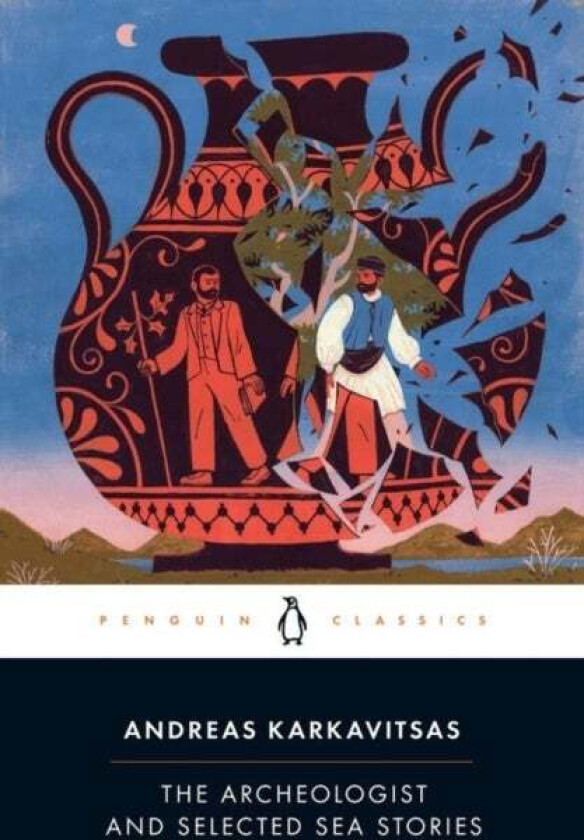 The Archeologist and Selected Sea Stories av Andreas Karkavitsas