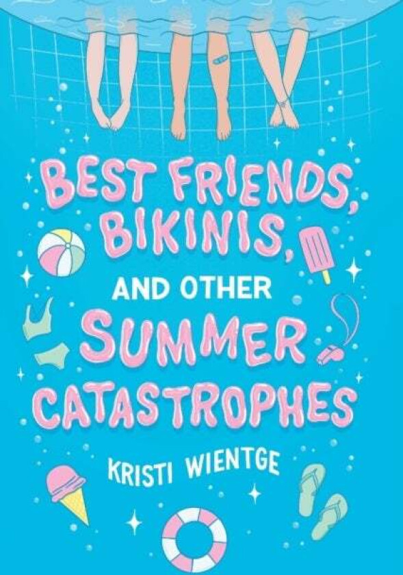 Best Friends, Bikinis, and Other Summer Catastrophes av Kristi Wientge