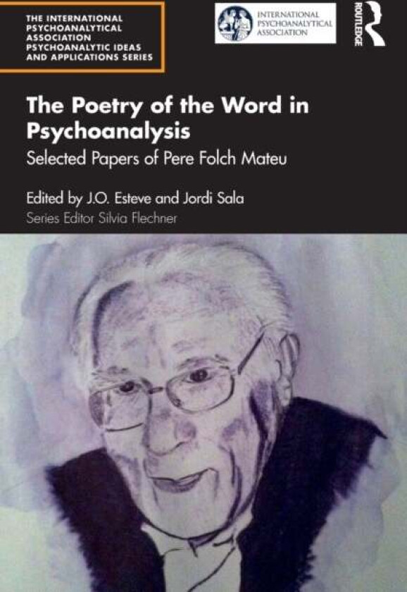 The Poetry of the Word in Psychoanalysis av Pere Folch Mateu