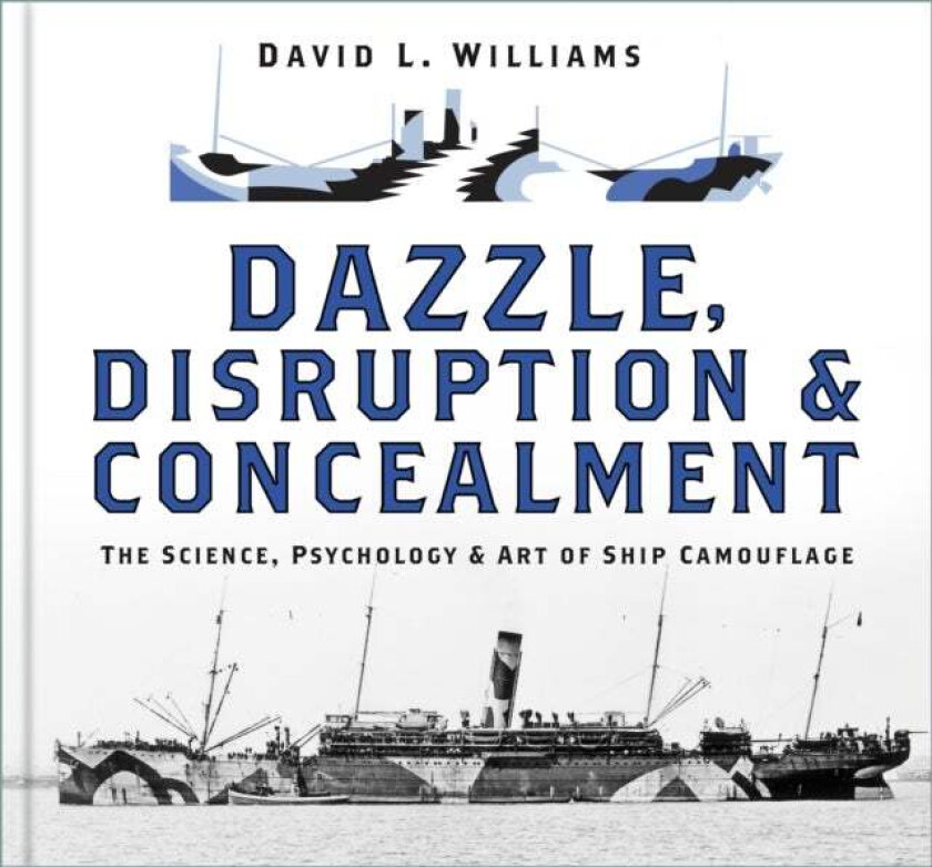 Dazzle, Disruption and Concealment av David L. Williams