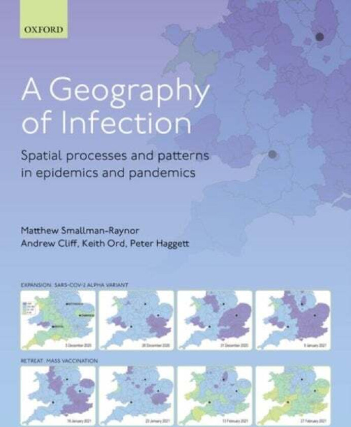 A Geography of Infection av Matthew R. (Head of School and Pr Smallman-Raynor