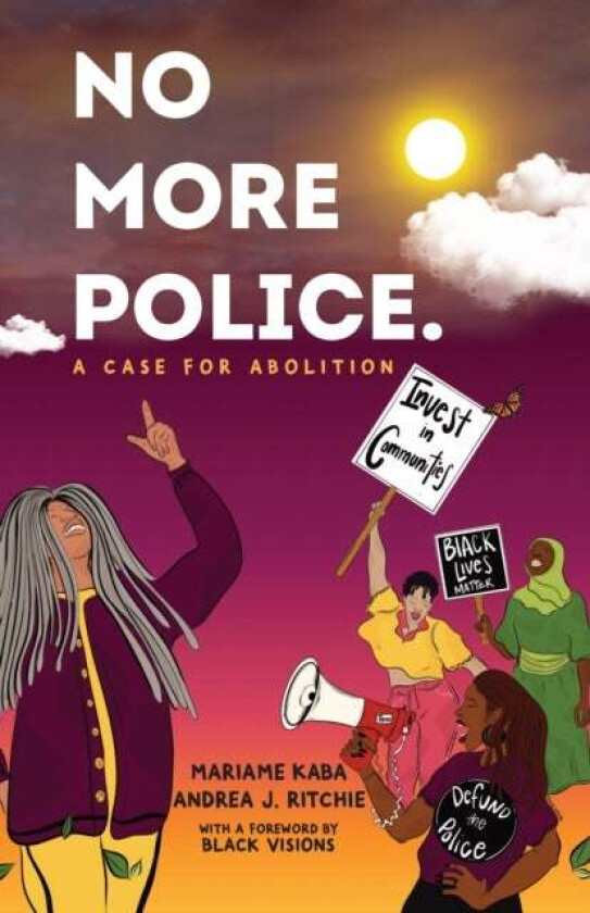 No More Police av Mariame Kaba, Andrea Ritchie