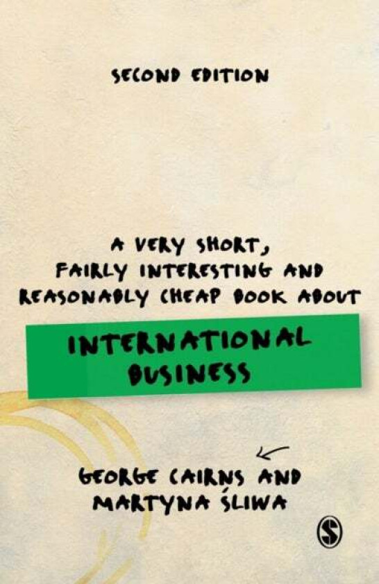 A Very Short, Fairly Interesting and Reasonably Cheap Book about International Business av George Cairns, Martyna Sliwa