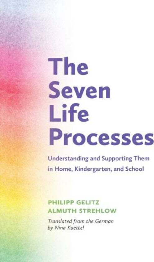 The Seven Life Processes av Philipp Gelitz, Almuth Strehlow
