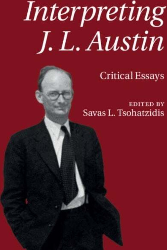 Interpreting J. L. Austin
