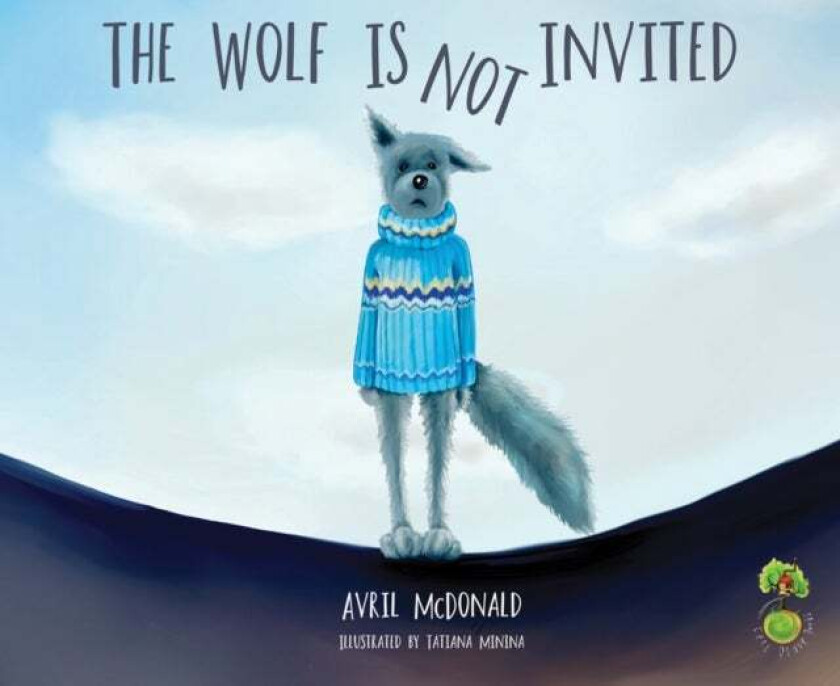 The Wolf is Not Invited av Avril McDonald