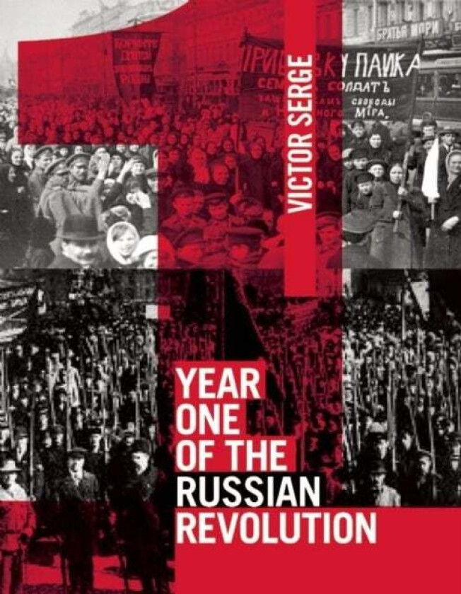 Year One Of The Russian Revolution av Victor Serge