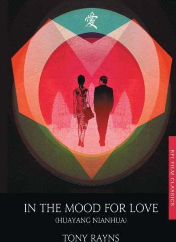 In the Mood for Love av Tony Rayns