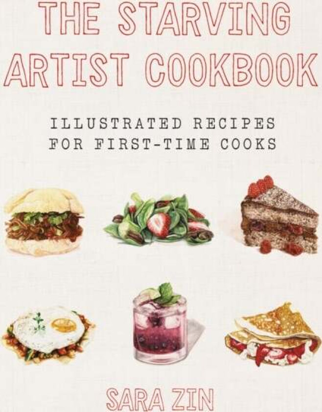 The Starving Artist Cookbook av Sara Zin