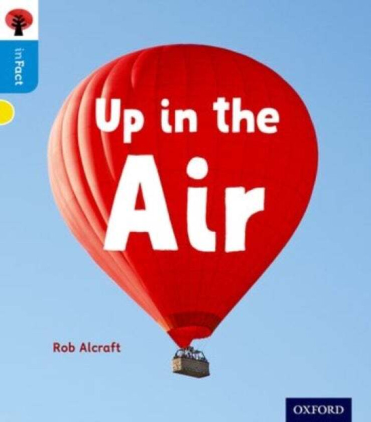 Oxford Reading Tree inFact: Oxford Level 3: Up in the Air av Rob Alcraft