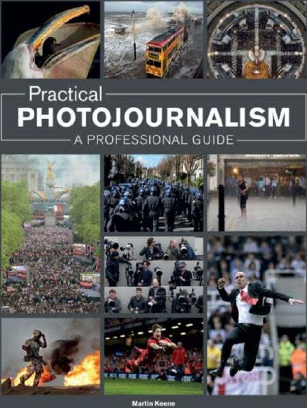 Practical Photojournalism av M Keene