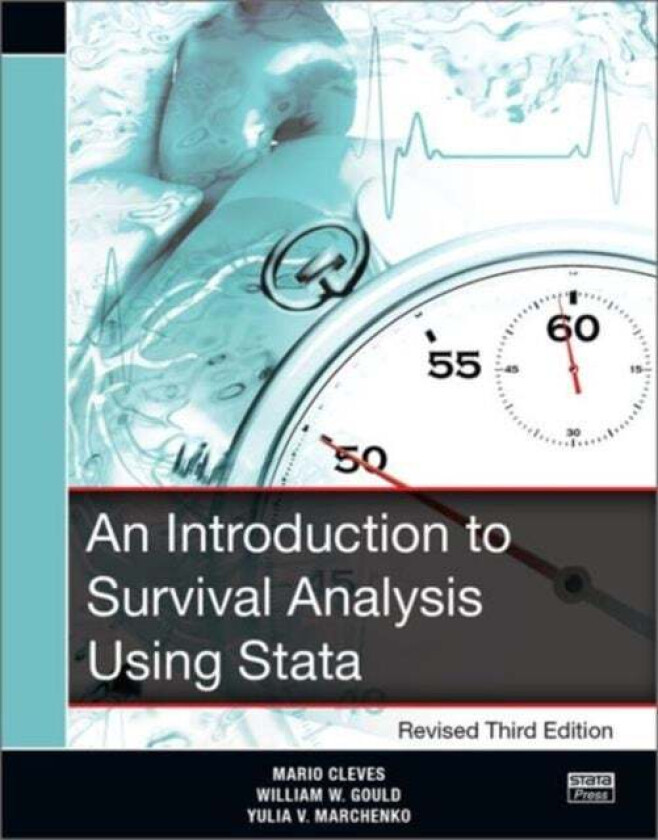 An Introduction to Survival Analysis Using Stata, Revised Third Edition av Mario Cleves, William Gould, Yulia Marchenko