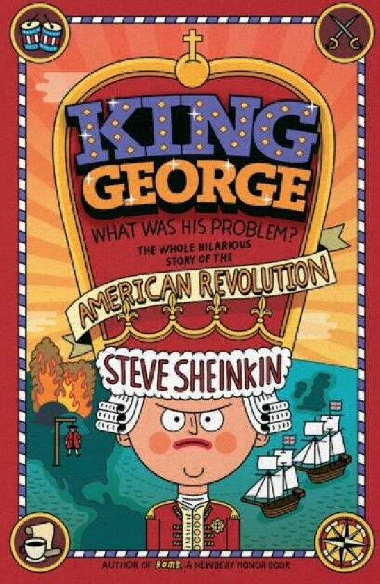 King George: What Was His Problem? av Steve Sheinkin