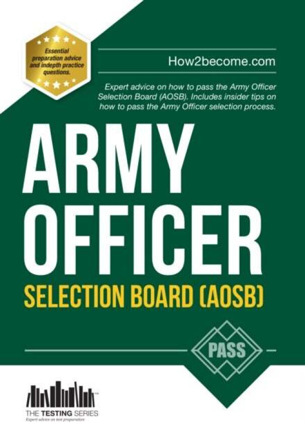 Army Officer Selection Board (AOSB) New Selection Process: Pass the Interview with Sample Questions av How2Become
