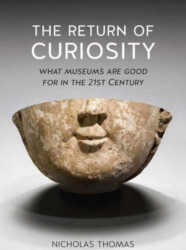 The Return of Curiosity av Nicholas Thomas