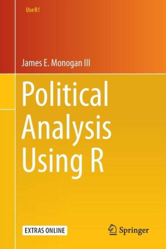 Political Analysis Using R av James E. Monogan III