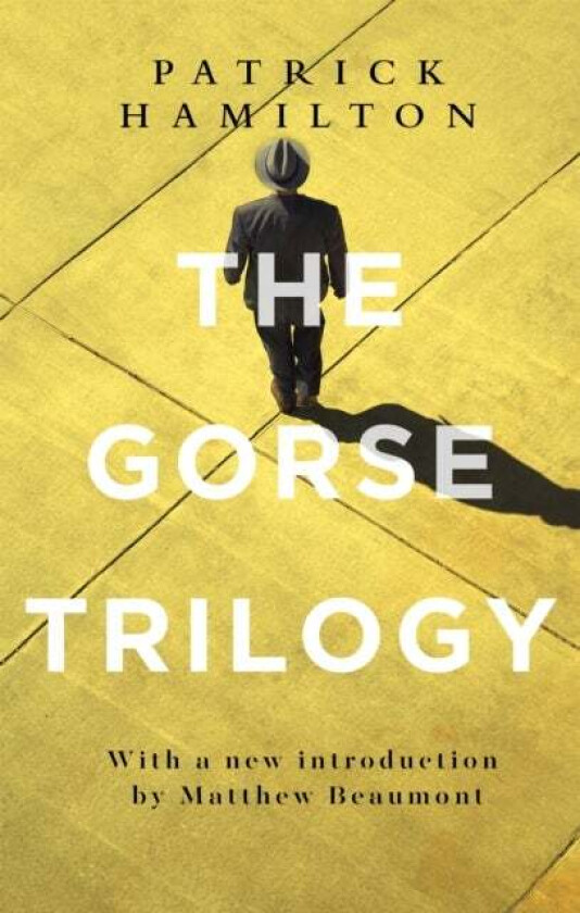The Gorse Trilogy av Patrick Hamilton