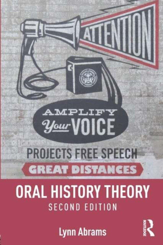 Oral History Theory av Lynn (University of Glasgow UK) Abrams