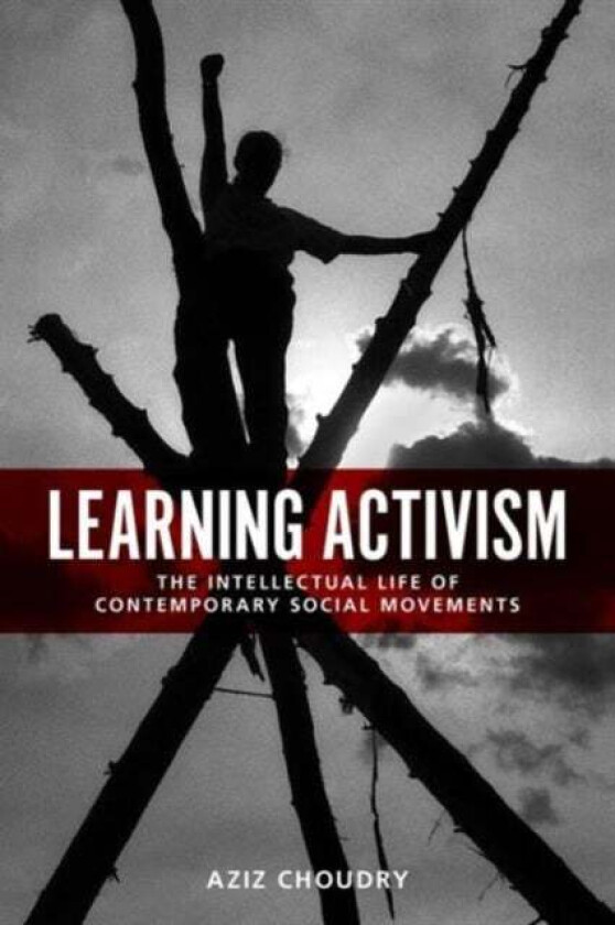 Learning Activism av Aziz Choudry
