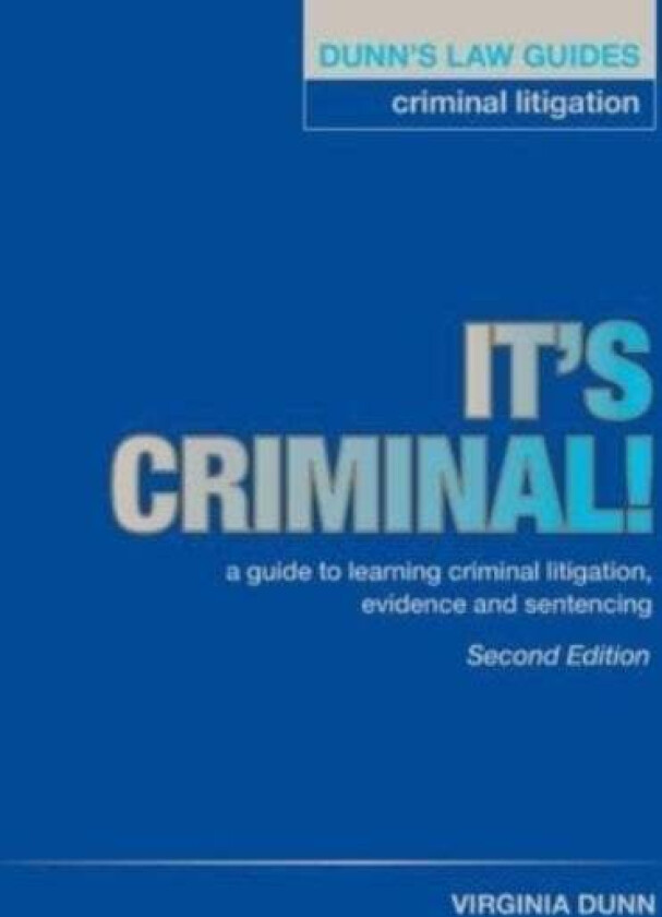 Dunn's Law Guides: Criminal Litigation 2nd Edition av Virginia Dunn