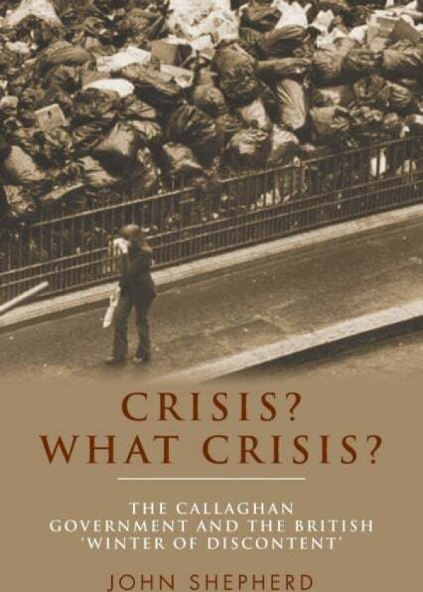 Crisis? What Crisis? av John Shepherd