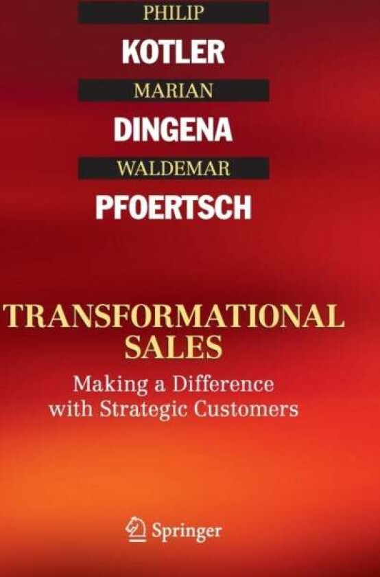 Transformational Sales av Philip Kotler, Marian Dingena, Waldemar Pfoertsch