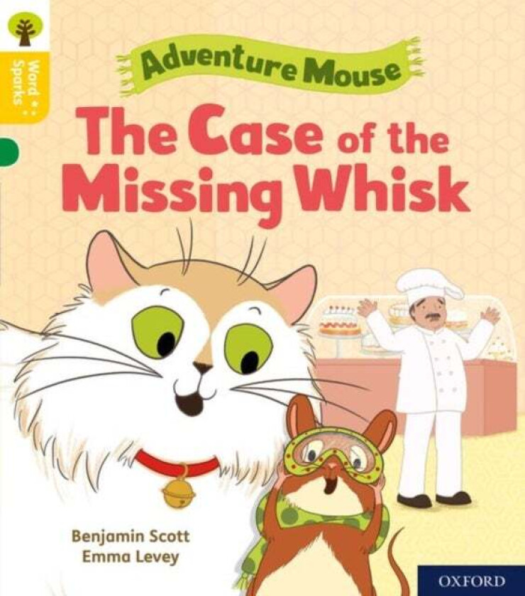 Oxford Reading Tree Word Sparks: Level 5: The Case of the Missing Whisk av Benjamin Scott