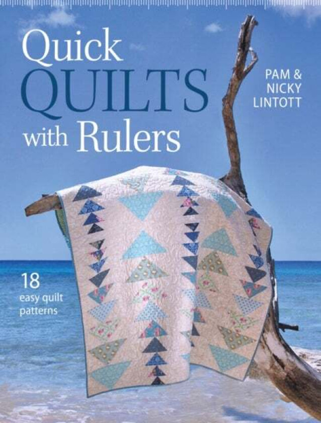 Quick Quilts with Rulers av Pam and Nicky Lintott
