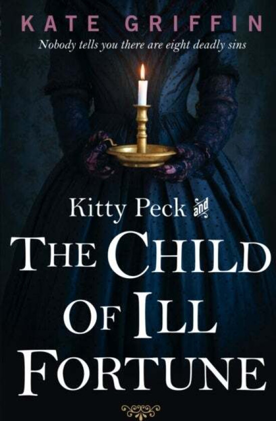Kitty Peck and the Child of Ill-Fortune av Kate Griffin