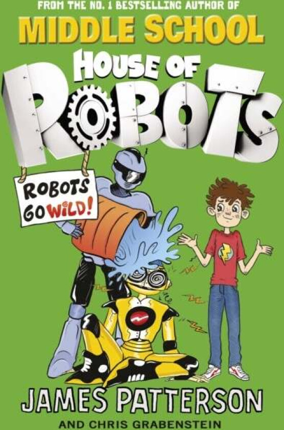 House of Robots: Robots Go Wild! av James Patterson