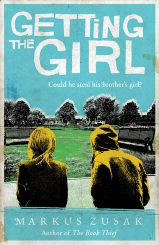 Getting the Girl av Markus Zusak
