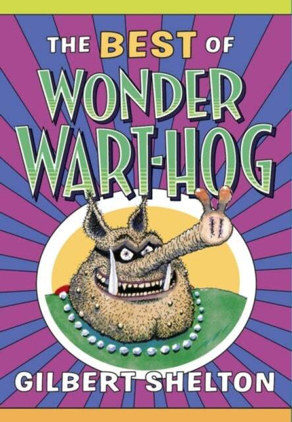 The Best Of Wonder Wart-hog av Gilbert Shelton