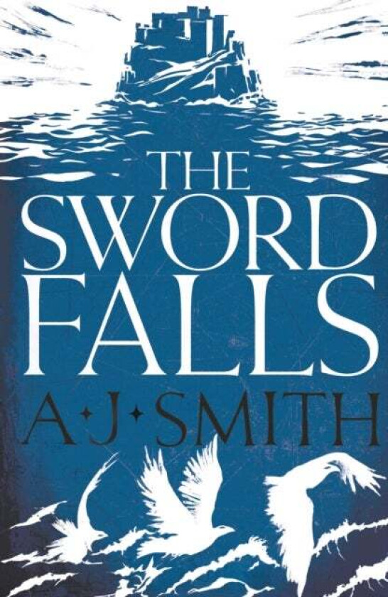 The Sword Falls av A.J. Smith