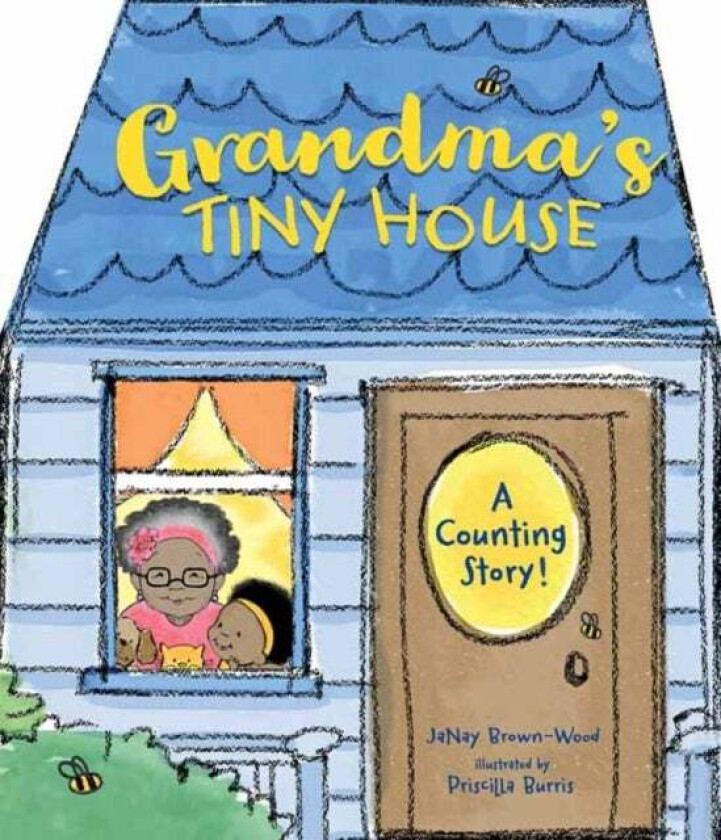 Grandma's Tiny House av JaNay Brown-Wood, Priscilla Burris