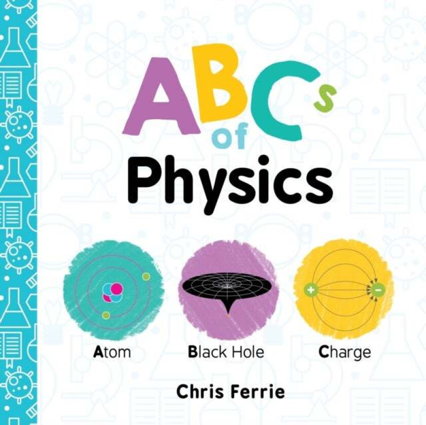 ABCs of Physics av Chris Ferrie