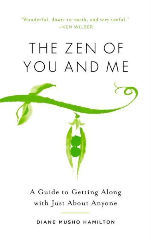 The Zen of You and Me av Diane Musho Hamilton