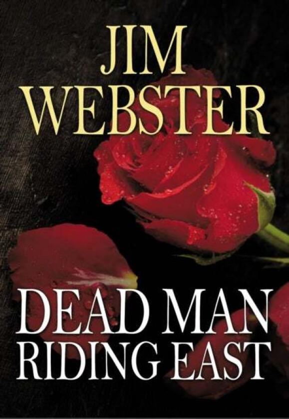 Dead Man Riding East av Jim Webster