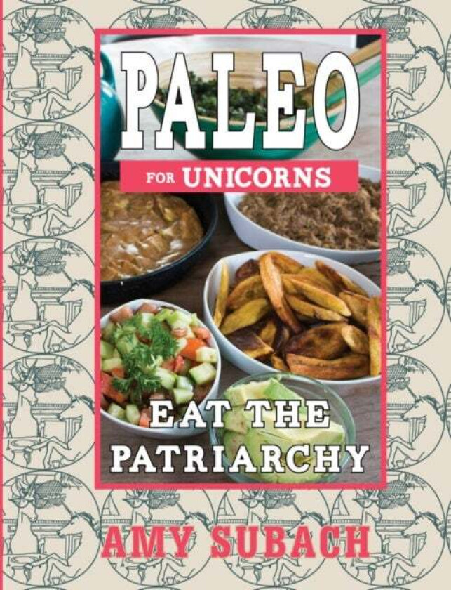 Paleo For Unicorns av Amy Subach