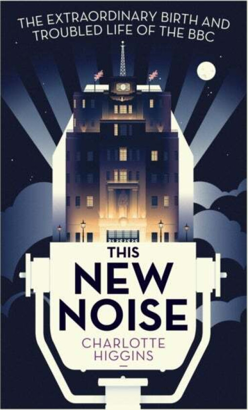 This New Noise av Charlotte (Arts Correspondent) Higgins