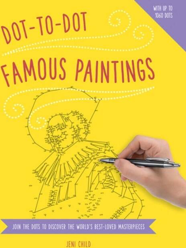 Dot to Dot: Famous Paintings av Child Jeni