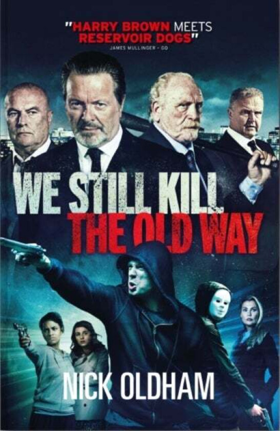 We Still Kill the Old Way av Nick Oldham