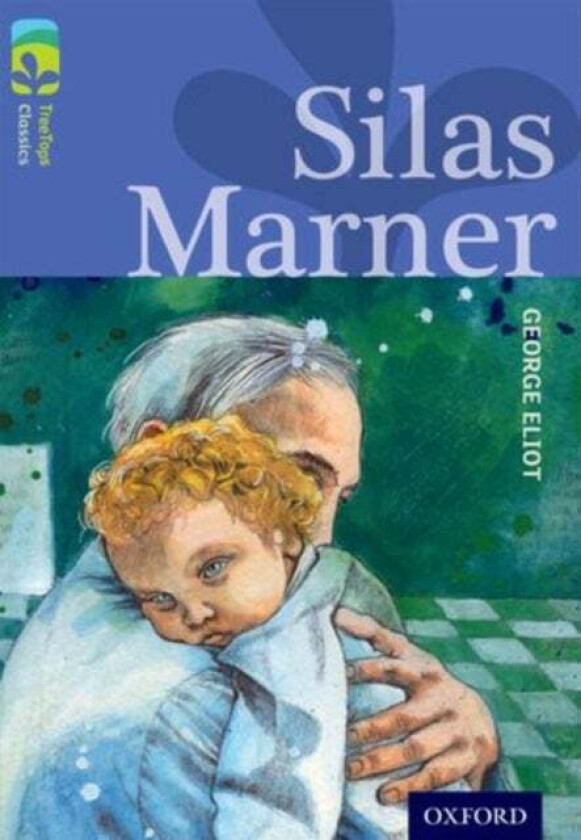 Oxford Reading Tree TreeTops Classics: Level 17 More Pack A: Silas Marner av George Eliot, Shirley Isherwood